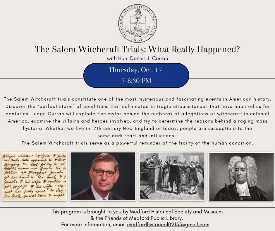 The Salem Witchcraft Trials: What Really Happened? on Thursday, Oct. 17 7-8:30 PM Registration required. register below or email medford@minlib.net or call 781-395-7950 for registration assistance.