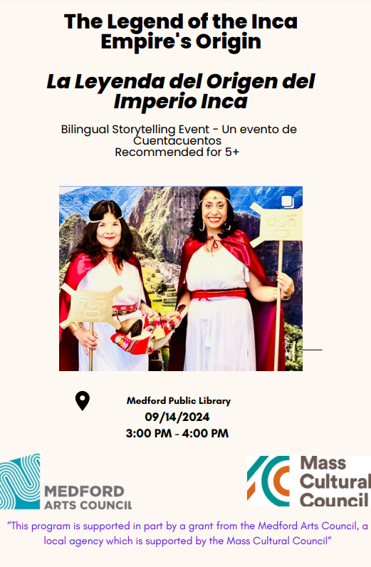 Flyer for the Legend of the Inca Empire's Origin bilingual story time on September 14th at 3pm at the Medford Public Library. Ages 5+. Register online.