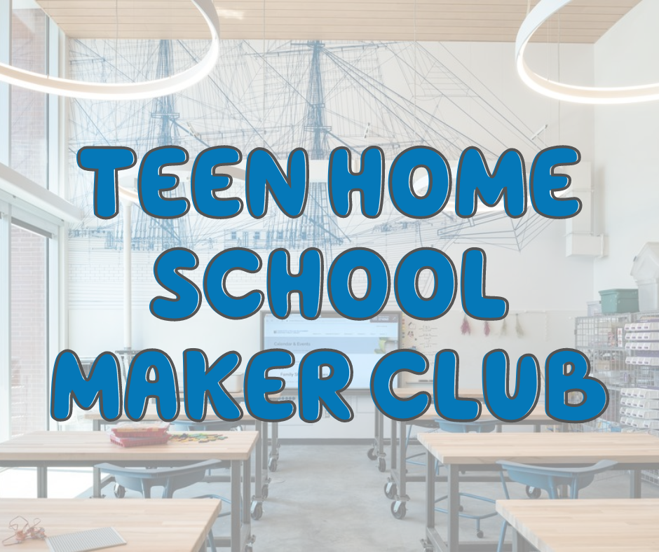 Calendar Image for Teen Home School Maker Club.