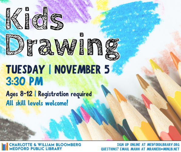 Flyer for Kids Drawing on Tuesday, November 5 at 3:30pm in the Youth Services Program Room. For kids ages 8-12. Registration required.