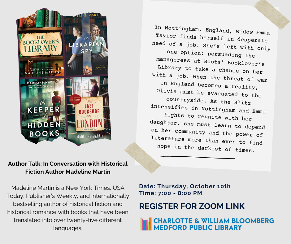 Zoom program for author talk with historical fiction writer Madeline Martin as she discusses her new book, The Booklover's Library. Register by clicking the link below or call 781-395-7950 or emailing medford@minlib.net for registration support.