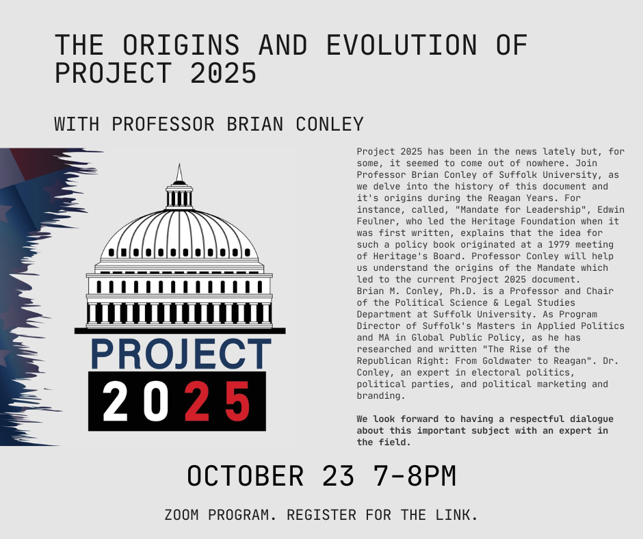 zoom program on the origins and evolution of project 2025 with professor brian conley. on oct 23 from 7-8pm register by clicking the link below or email medford@minlib.net or call 781-395-7950 for help with registration