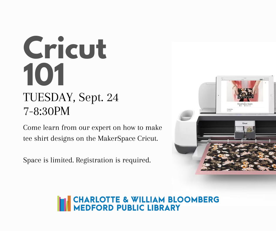 Cricut 101 learn how to make a tee shirt with cricut registration required for this 9/24 7-8:30 program. register with the link below or call 781-395-7950 for help