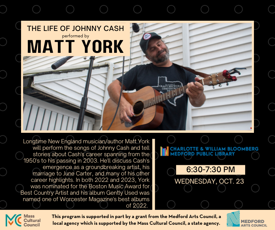 the life of johnny cash music performance by matt york 6:30-7:30 on Wednesday, Oct. 23. register below or email medford@minlib.net or call 781-395-7950