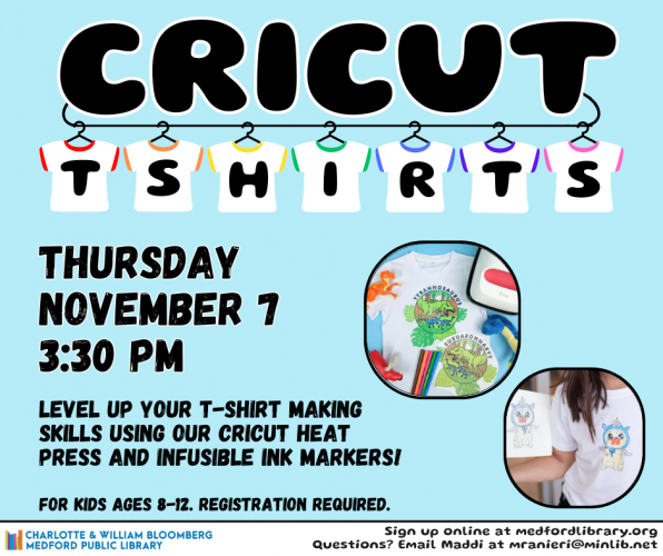 Flyer for Kids Cricut T-Shirts on Thursday, November 7, at 3:30 pm in the Maker Space. For kids ages 8-12. Registration required.