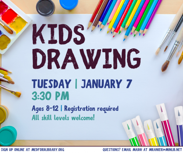 Flyer for Kids Drawing on Tuesday, January 7. For kids ages 8-12. Registration required.