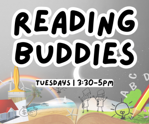 Reading Buddies Flyer. Tuesdays 3:30-5pm