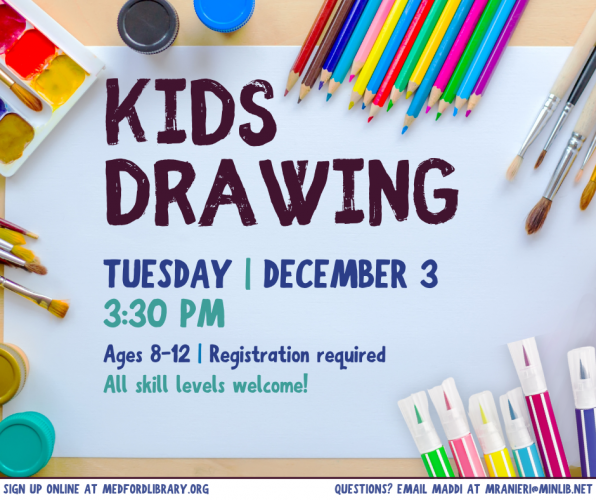 Flyer for Kids Drawing on Tuesday, December 3. For kids ages 8-12. Registration required.