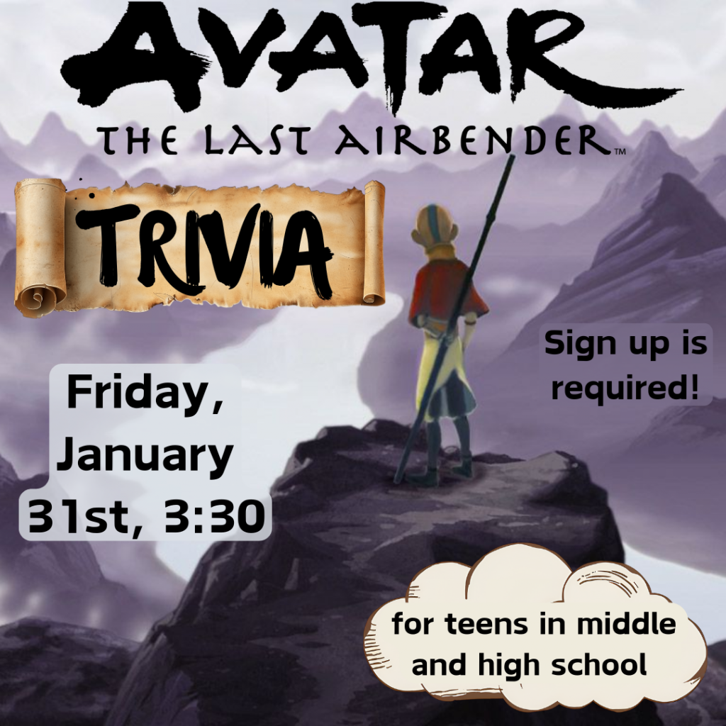 Avatar Teen Trivia flyer - Friday, January 31, 3:30pm. Sign up is required!