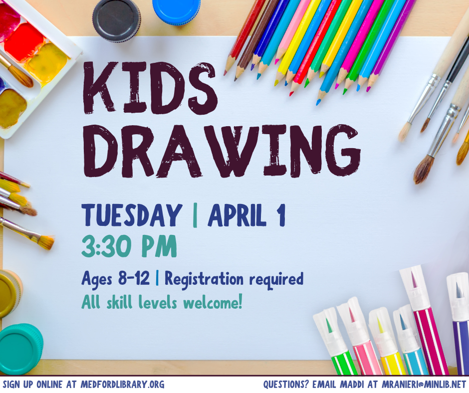 Flyer for Kids Drawing on Tuesday, April 1 at 3:30 pm. For kids ages 8-12. Registration required.