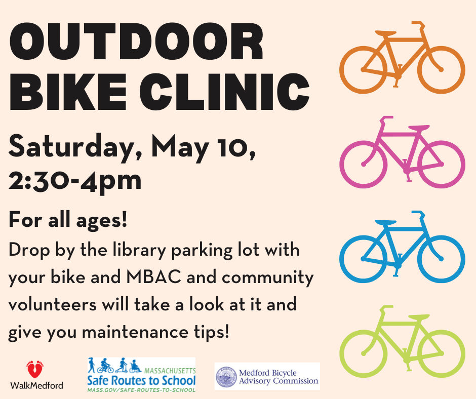 Outdoor Bike Clinic, Saturday, May 10-2:30-4:30pm, For all ages! Drop by the library parking lot with your bike and MBAC and community volunteers will take a look at it and give you maintenance tips!