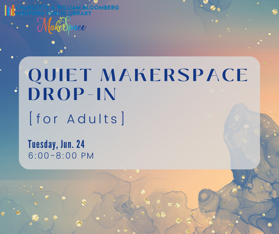 Summer Quiet Makerspace Drop-in events image.
