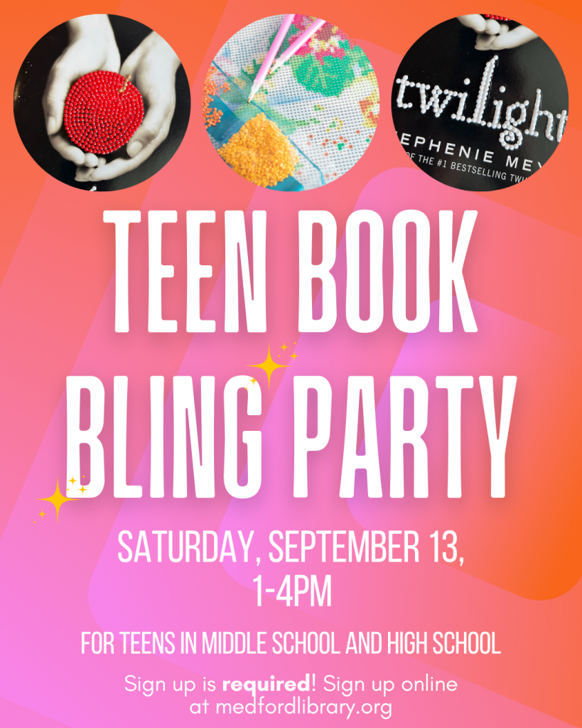 Teen Book Bling Party - Saturday, September 13, 1-4pm. Sign up is required!