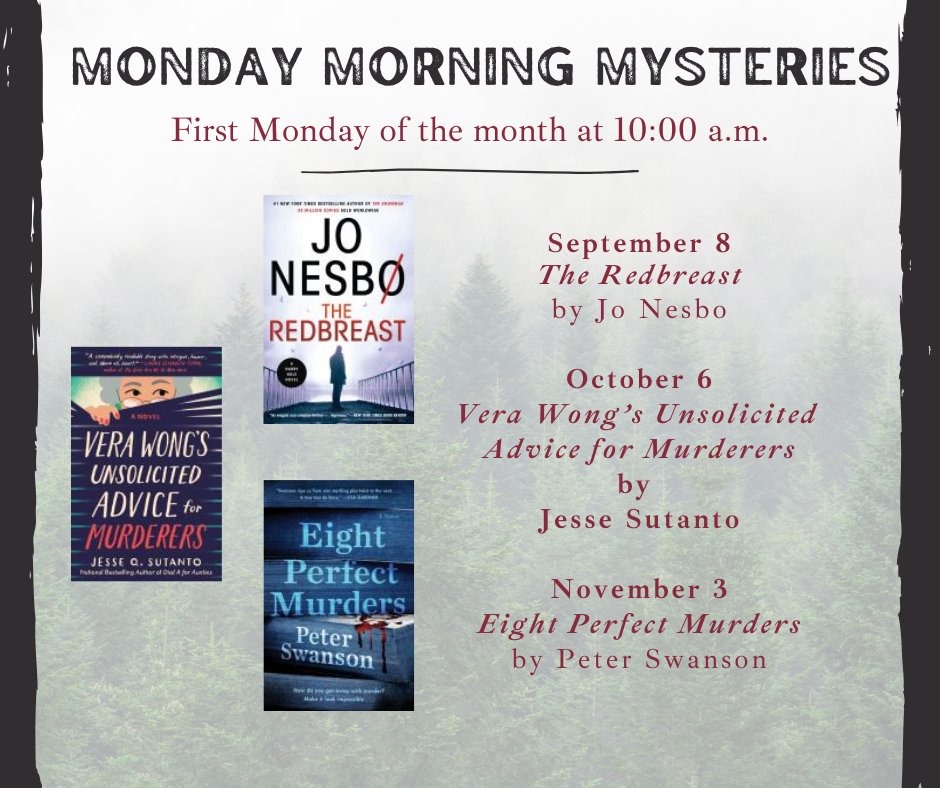Monday Morning Mysteries. First Monday of the month at 10am. If you would like to register, please call 781-395-7950.