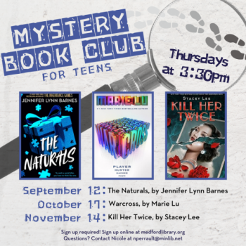 Flyer for Mystery Book Club for Teens: 7pm on the following Thursdays: September 12, October 17, and November 14. Sign up required!