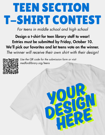 Design a t-shirt for teen library staff to wear! Entries must be submitted by Friday, October 10. We’ll pick our favorites and let teens vote on the winner. The winner will receive their own shirt with their design!